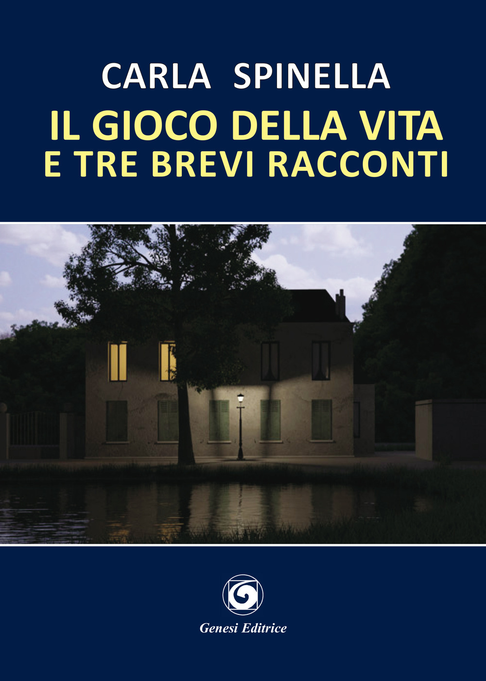 Il gioco della vita e tre brevi racconti