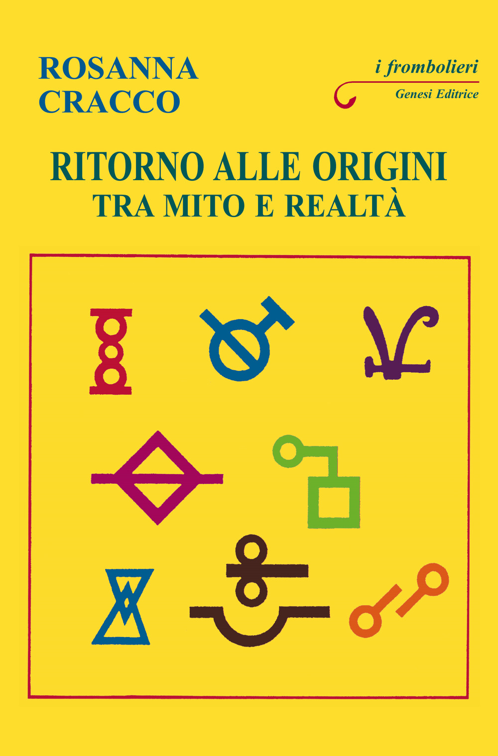 Ritorno alle origini. Tra mito e realtà