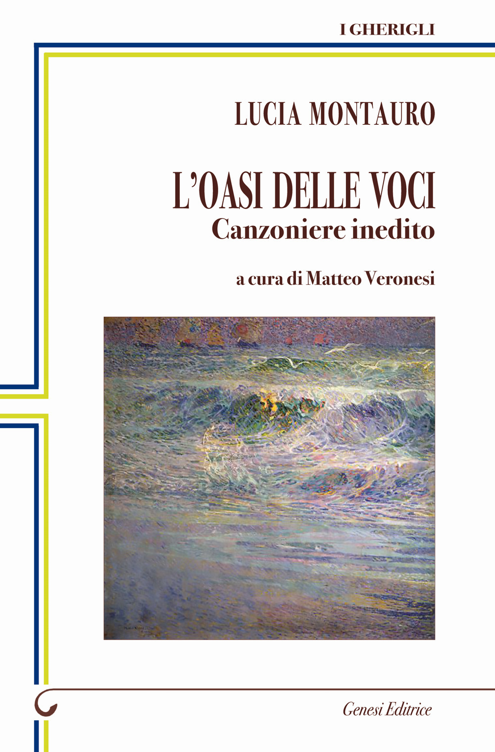 L'oasi delle voci. Canzoniere inedito