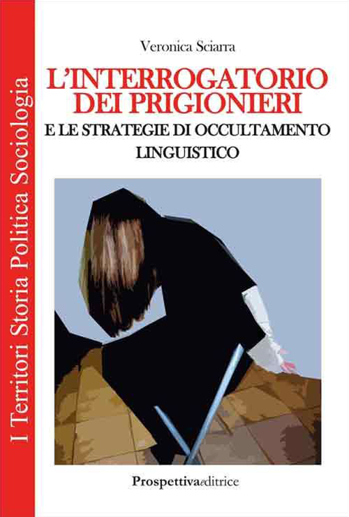 L'interrogatorio dei prigionieri e le strategie di occultamento linguistico