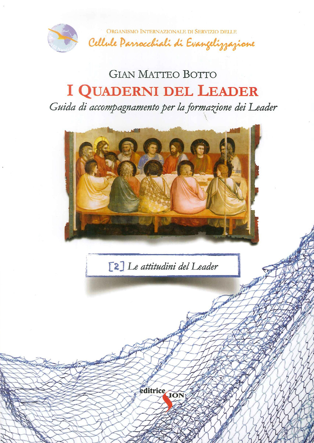 I quaderni del leader. Guida di accompagnamento per la formazione dei leader. Vol. 2: Le attitudini del leader