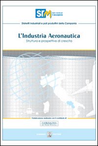 Industria aeronautica. Struttura e prospettive di crescita