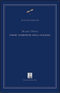 Agar e Sara: forme tomistiche della ragione