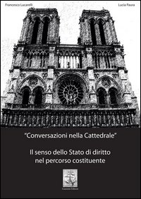 Conversazioni nella cattedrale. Il senso dello stato di diritto nel percorso costituente