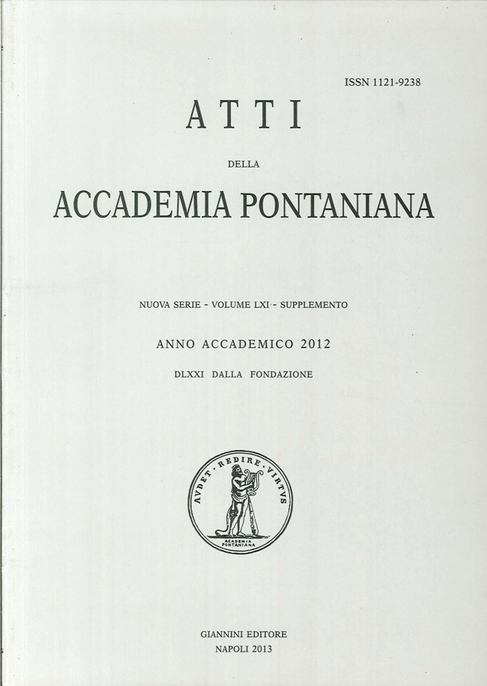 Atti dell'Accademia Pontaniana. Nuova Serie. Supplemento (2012). Vol. 61: Renaissances de la tragédie. La poétique d'Aristote et le genre tragique de l'antiquité à l'époque contemporaine