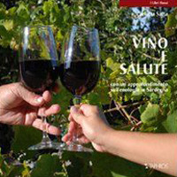 Vino e salute. Con un approfondimento sull'enologia in Sardegna