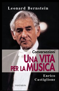 Una vita per la musica. Conversazioni