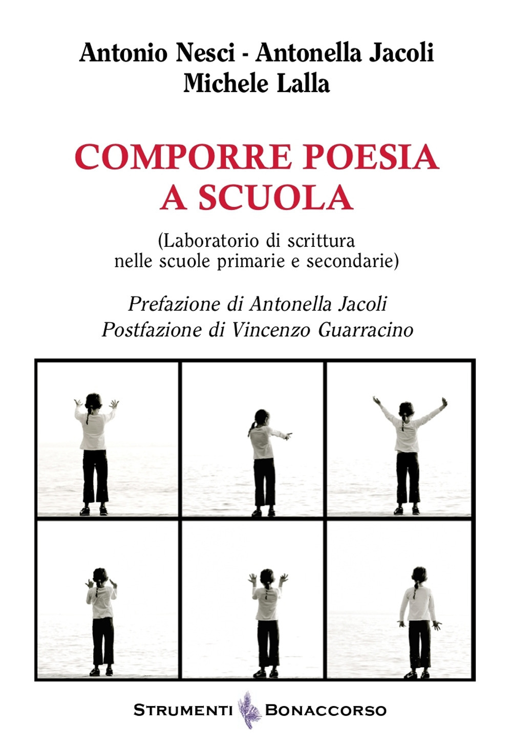 Comporre poesia a scuola (Laboratorio di scrittura nelle scuole primarie e secondarie)