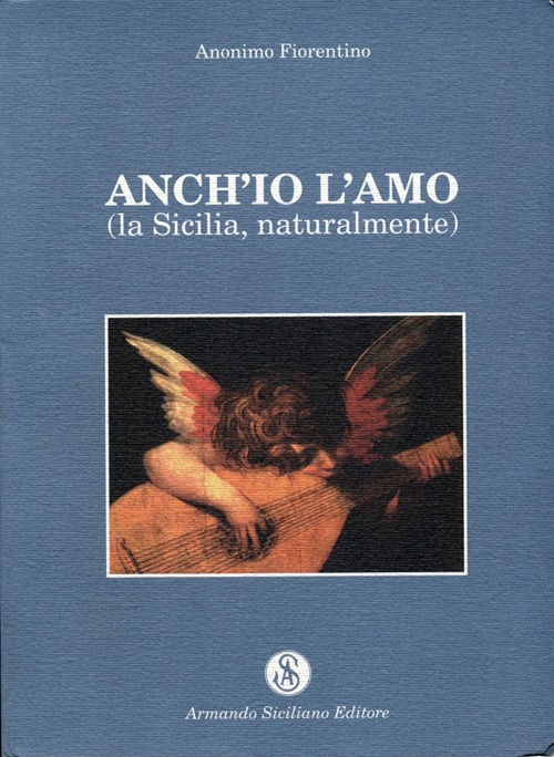 Anch'io l'amo. La Sicilia naturalmente