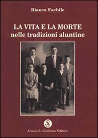 La vita e la morte nelle tradizioni aluntine