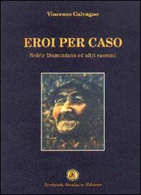 Eroi per caso