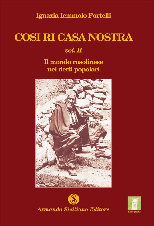 Cosi ri casa nostra. Vol. 2: Il mondo rosolinese nei detti popolari