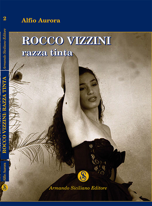 Rocco Vizzini. Vol. 2: Razza tinta