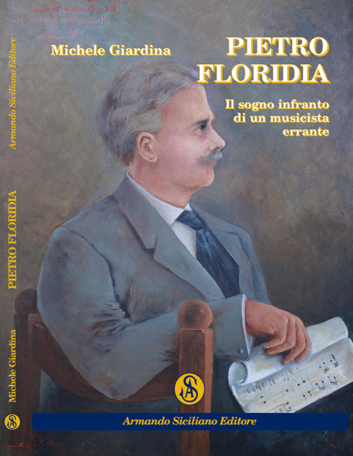 Pietro Floridia. Il sogno infranto di un musicista errante