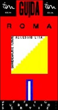 Guida di Roma per disabili. Barriere architettoniche. Vol. 2: Uffici e pubblici esercizi