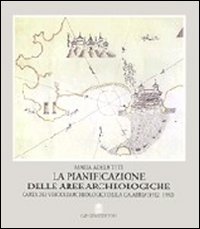 La pianificazione delle aree archeologiche. Carta dei vincoli archeologici della Calabria