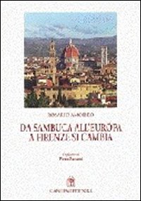 Da Sambuca all'Europa, a Firenze si cambia