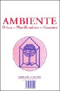 Ambiente: difesa, pianificazione, governo