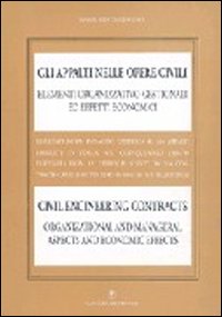 Gli appalti nelle opere civili. Risultati di un'indagine in Italia (1986-90). Ediz. italiana e inglese