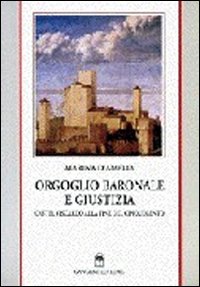 Orgoglio baronale e giustizia. Castel Viscardo (Orvieto) alla fine del Cinquecento