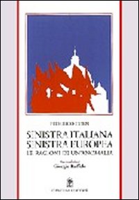 Sinistra italiana, Sinistra europea. Le ragioni di un'anomalia