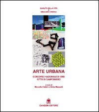 Arte urbana. Concorso nazionale di idee per la città di Campobasso