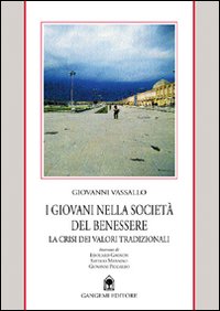 I giovani nella società del benessere. La crisi dei valori tradizionali