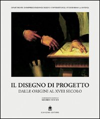 Il disegno di progetto dalle origini al XVIII secolo