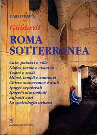 Guida di Roma sotterranea. I monumenti