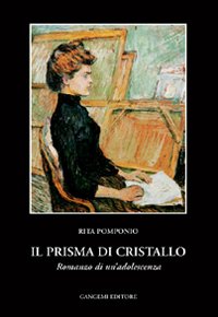 Il prisma di cristallo. Romanzo di un'adolescenza