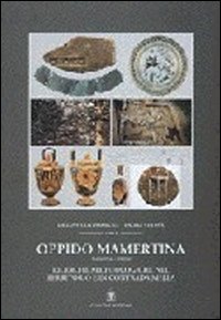 Oppido Mamertina. Ricerche archeologiche nel territorio e in contrada Mella