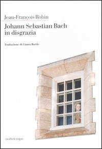 Johann Sebastian Bach in disgrazia