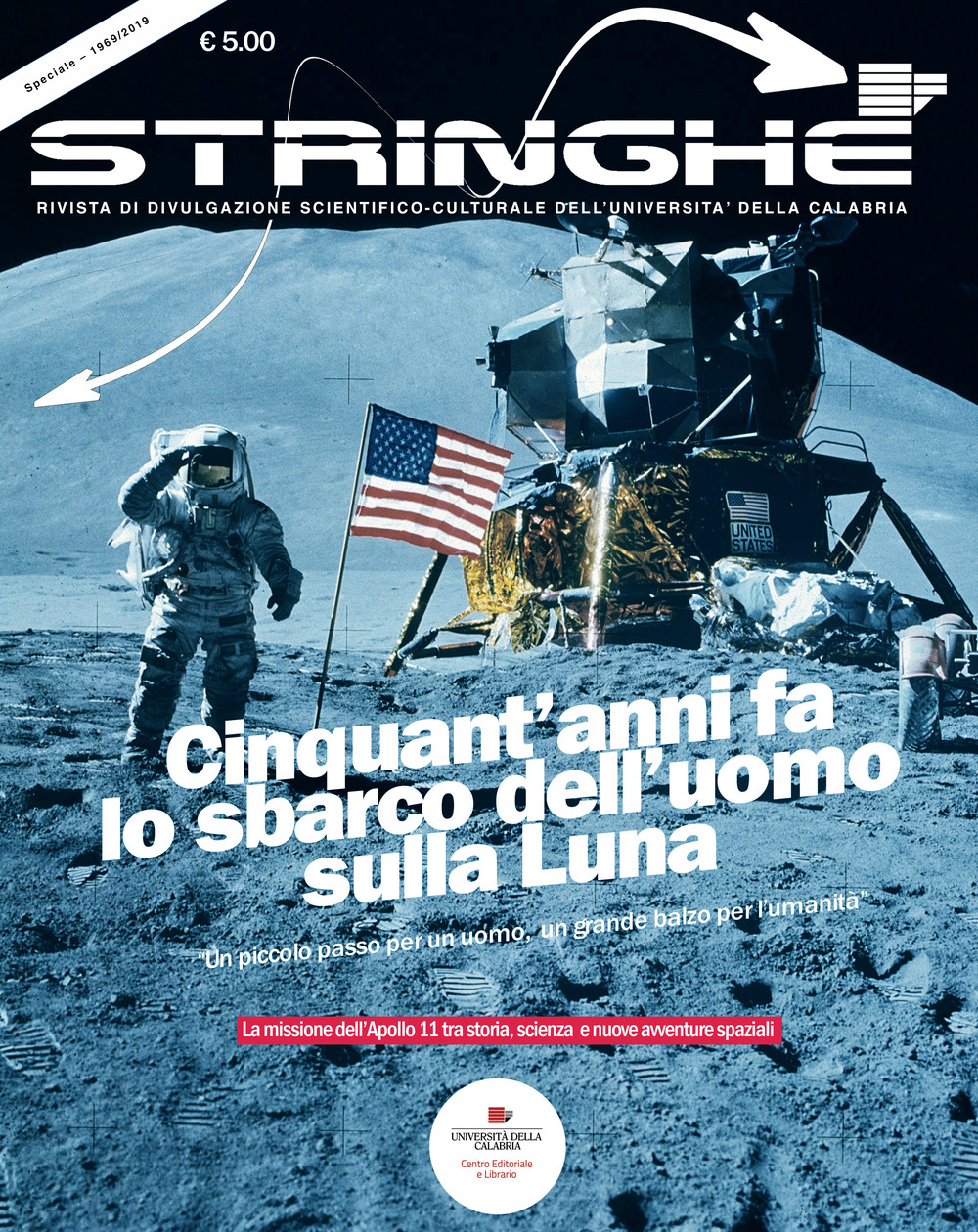 Cinquant'anni fa sbarco dell'uomo sulla luna. Speciale Stringhe