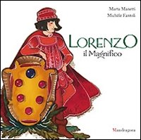 Lorenzo il Magnifico. Ediz. illustrata