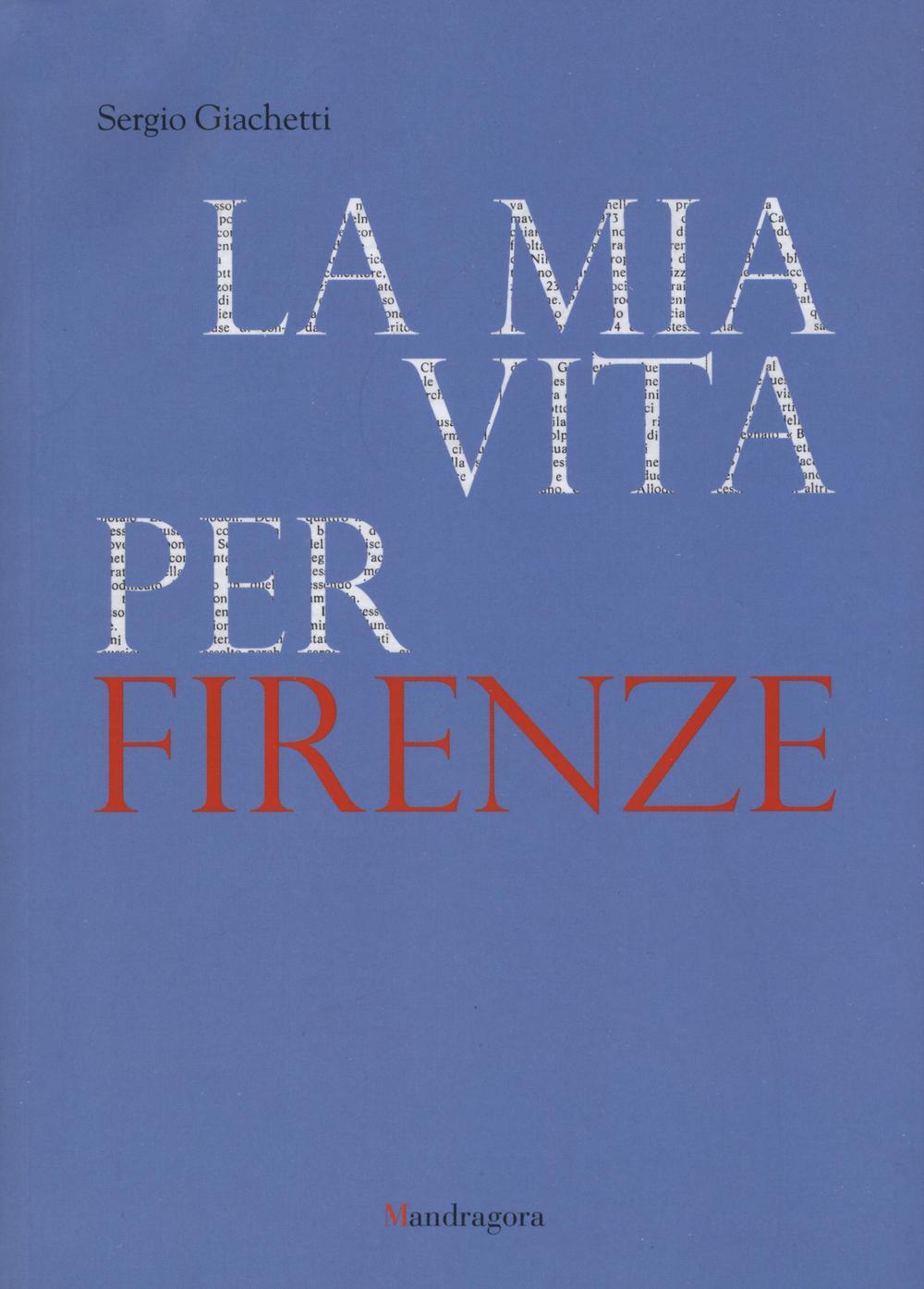 La mia vita per Firenze