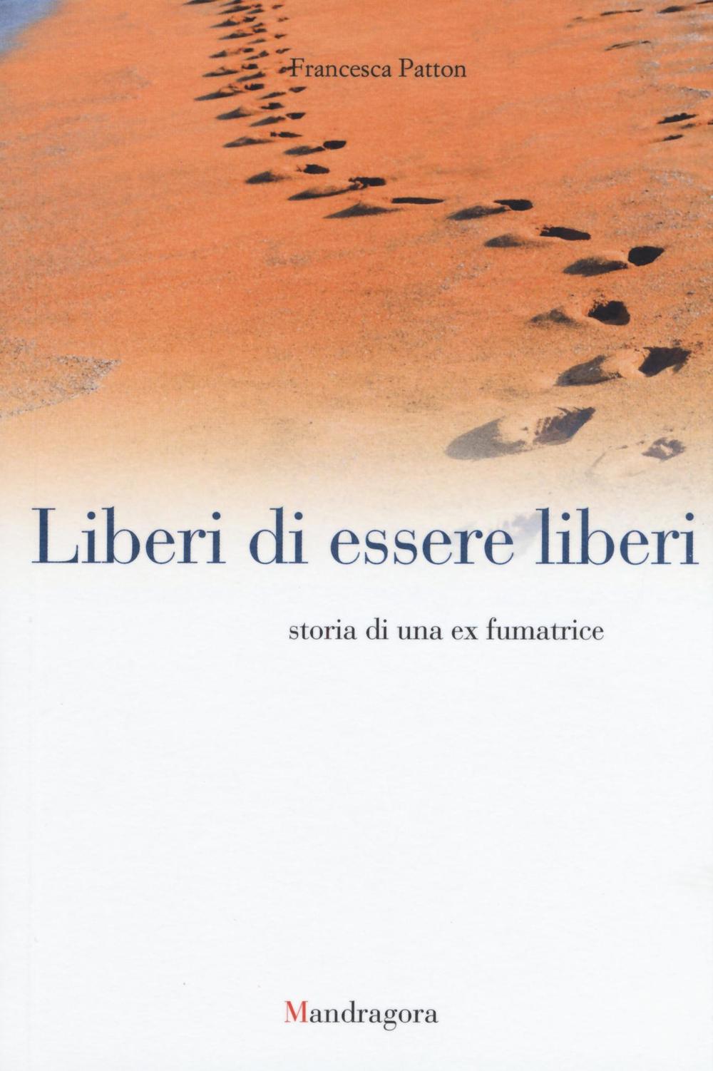 Liberi di essere liberi. Storia di una ex fumatrice