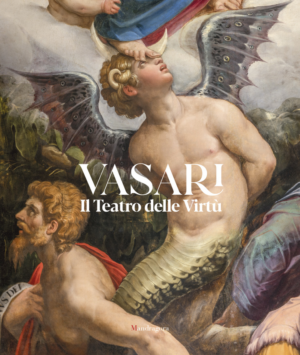 Vasari. Il Teatro delle Virtù. Ediz. illustrata