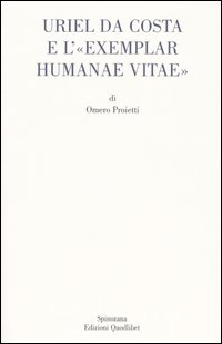 Uriel da Costa e l'«Exemplar humanae vitae». Testo latino a fronte