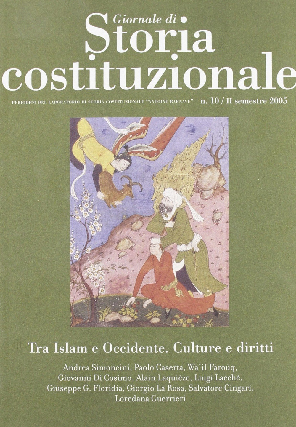 Giornale di storia costituzionale. Semestrale del laboratorio di storia costituzionale «Antoine Barnave» (secondo semestre 2005). Vol. 10: Tra Islam e Occidente: culture e diritti