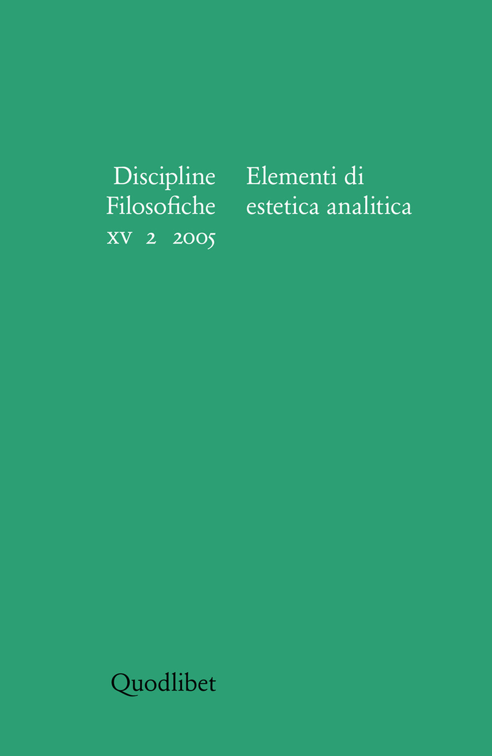 Discipline filosofiche (2005). Vol. 2: Elementi di estetica analitica