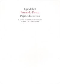 Pagine di estetica. Il gioco delle facoltà critiche in arte e letteratura