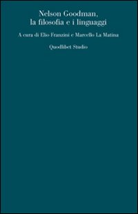 Nelson Goodman. La filosofia e i linguaggi