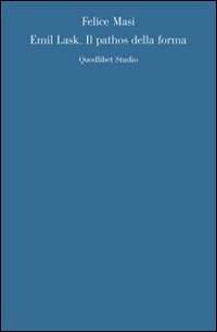 Emil Lask. Il pathos della forma