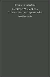 La distanza amorosa. Il cinema interroga la psicoanalisi