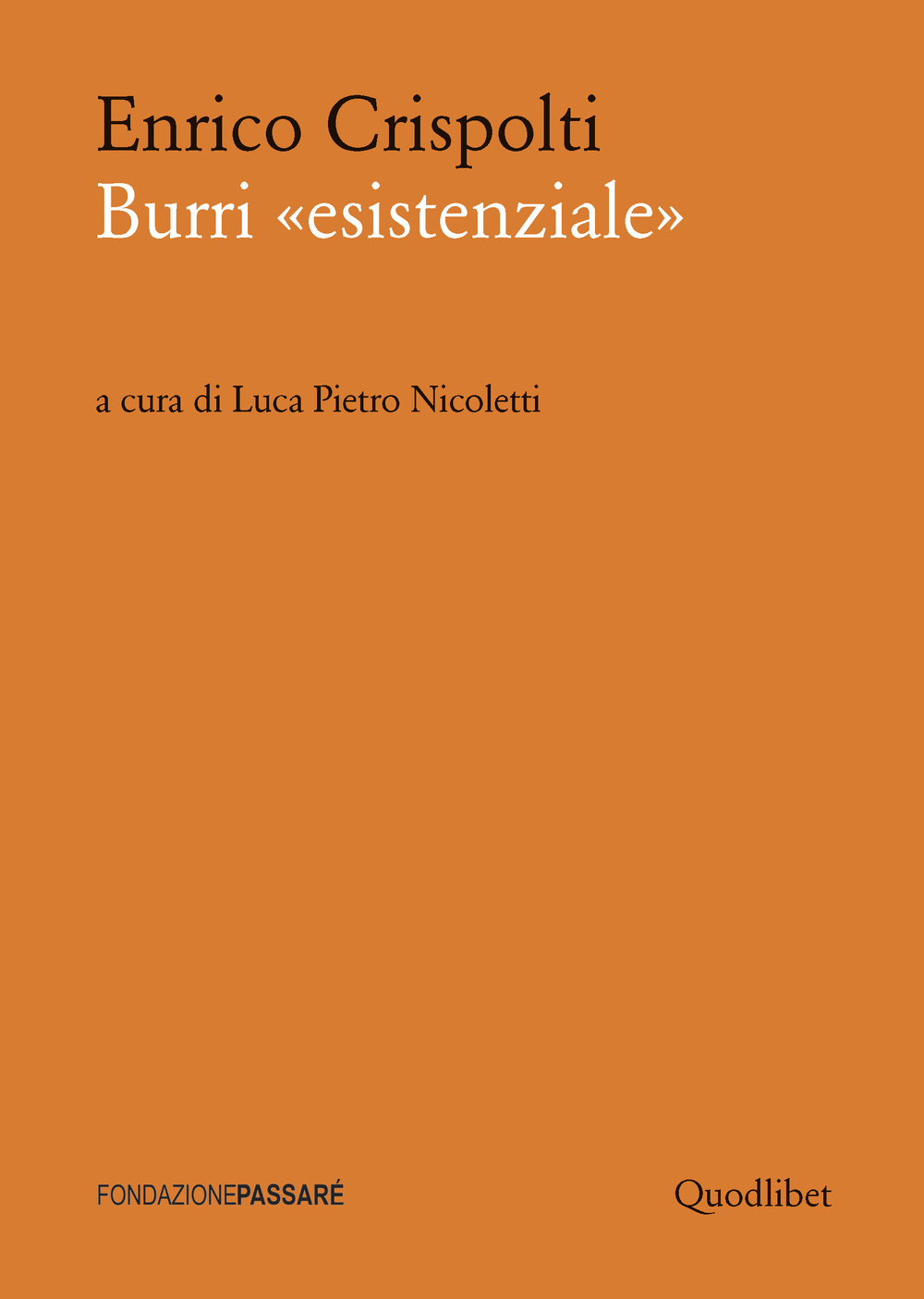 Burri «esistenziale». Un «taccuino critico» storico preceduto da un dialogo attuale