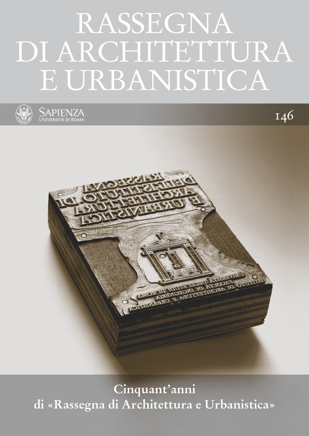 Rassegna di architettura e urbanistica (2015). Vol. 146: Cinquant'anni di Rassegna di architettura e urbanistica