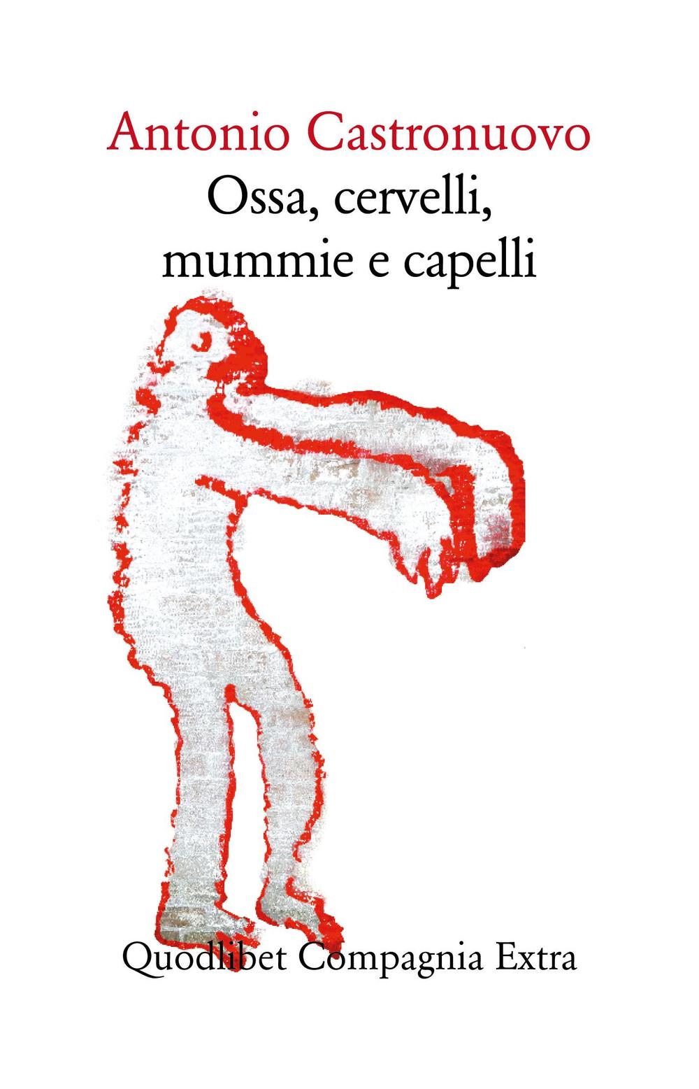 Ossa, cervelli, mummie e capelli