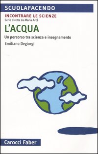 L'acqua. Un percorso tra scienza e insegnamento