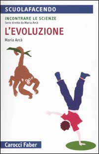 L'evoluzione. Incontrare le scienze