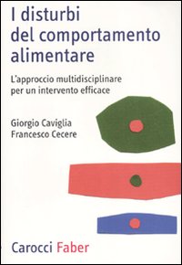 I disturbi del comportamento alimentare. L'approccio multidisciplinare per un intervento efficace